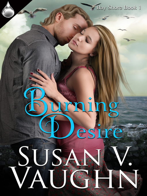 Title details for Burning Desire by Susan V. Vaughn - Available